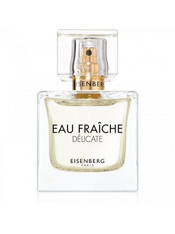 Eisenberg Eau Fraîche Délicate parfémovaná voda pro ženy 50 ml
