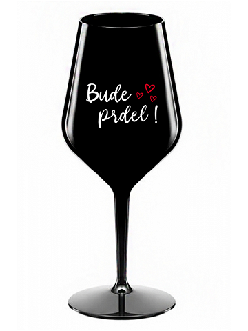 BUDE PRDEL – bílá nerozbitná sklenice na víno 470 ml S černá